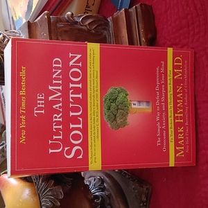 The UltraMind Solution: Fix Your Broken Brain by Healing Your Body First